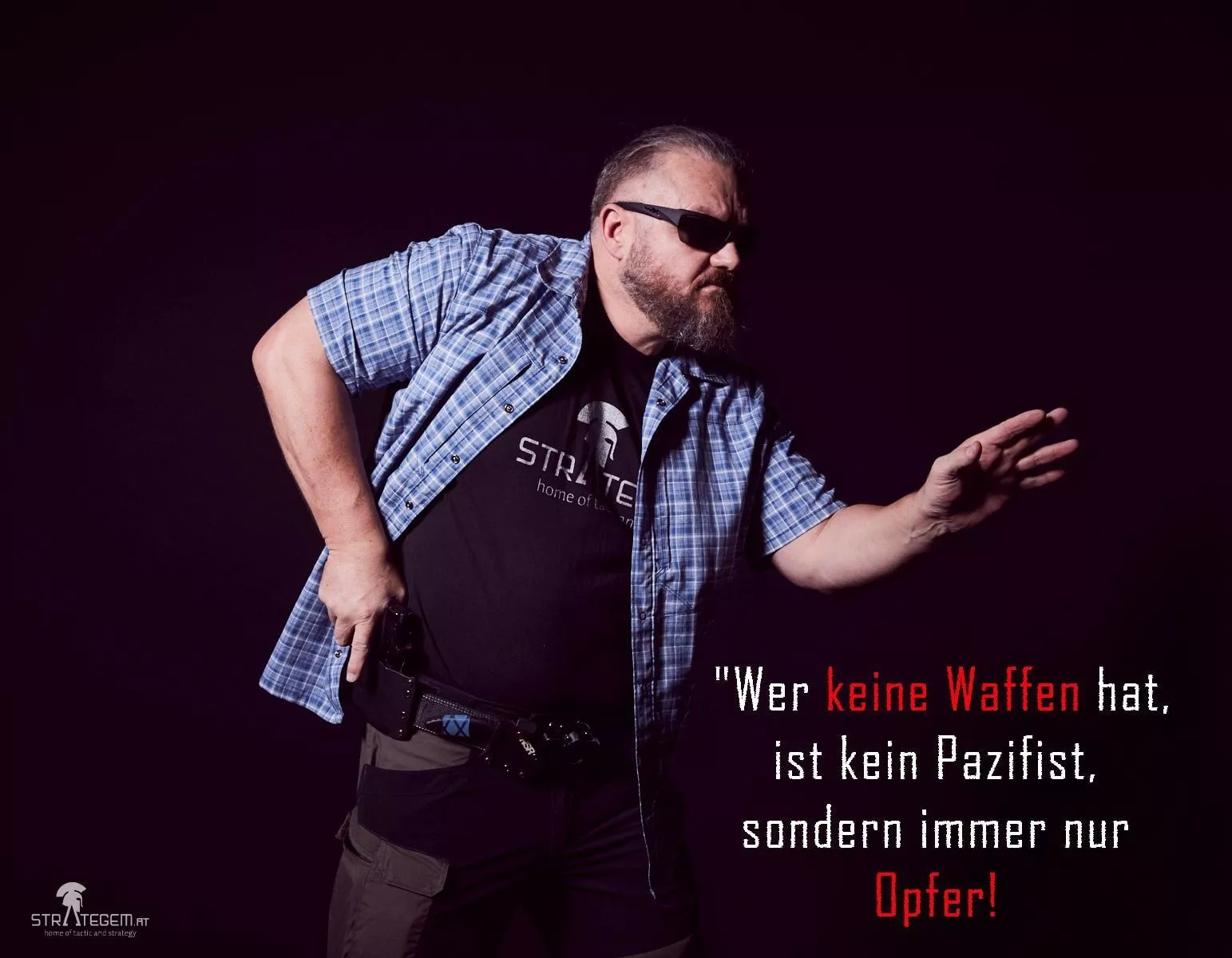 Quote, Zitat, Weisheiten, Training, Trainer, Strategem, Instructor, Schießausbildung, Selfdefense, Selbstverteidigung, Pistole, Gun, Austria, Waffe
